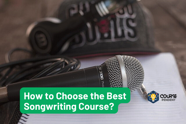 How to Choose the Best Songwriting Course?